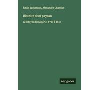 Histoire d'un paysan: Le citoyen Bonaparte, 1794 à 1815