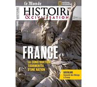 Histoire et civilisations n°119 - Septembre 2025: La construction tourmentée d'une nation