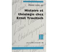 Histoire et théologie chez Ernst Troeltsch