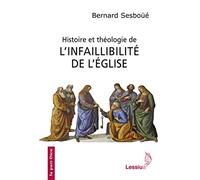 HISTOIRE ET THÉOLOGIE DE L´INFAILLIBILITÉ DE L´EGLISE