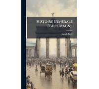 Histoire GÃ(c)nÃ(c)rale D'allemagne