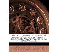Histoire Générale Des Voyages Ou Nouvell