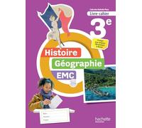 Histoire-Géographie EMC 3e: Livre-cahier