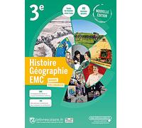Histoire Géographie EMC 3e: Manuel de l'élève