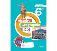 Histoire-Géographie EMC 6e Livre-cahier