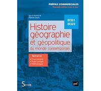 Histoire, géographie et géopolitique du monde contemporain ECG1 ECG2: Prépas commerciales