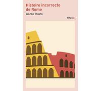 Histoire incorrecte de Rome