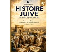 Histoire juive - 5e: Du retour de Babylone à la naissance du judaïsme rabbinique (538 AEC-135 EC)