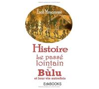 Histoire le passé lointain des Bùlu et leur vie autrefois