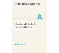 Histoire Médicale de l'Armée d'Orient Volume 2