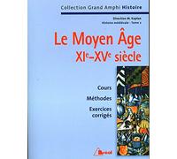 Histoire médiévale: Tome 2, Le Moyen Age XIe-XVe siècles