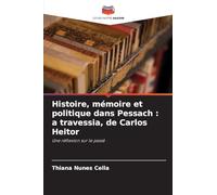 Histoire, mémoire et politique dans Pessach : a travessia, de Carlos Heitor: Une réflexion sur le passé