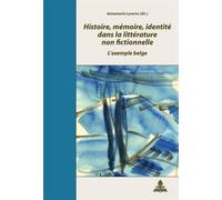 Histoire, Mémoire, Identité Dans La Littérature Non Fictionnelle (Tascabile)