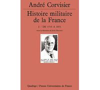 Histoire militaire de la France: Tome 2, De 1715 à 1871