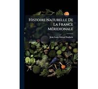 Histoire Naturelle De La France MÃ(c)ridionale