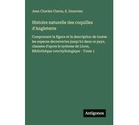 Histoire naturelle des coquilles d'Angleterre: Comprenant la figure et la description de toutes les especes decouvertes jusqu'ici dans ce pays, ... Linne, Bibliothèque conchyliologique - Tome 1