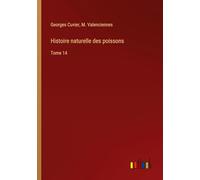 Histoire naturelle des poissons: Tome 14