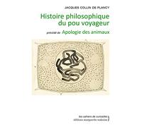 Histoire philosophique du pou voyageur: Précédé de Apologie des animaux