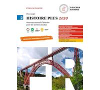 Histoire Plus 2030. Nouveau manuel d'histoire pour les sections EsaBac. Per le Scuole superiori (Vol. 2)