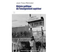 Histoire politique de l’enseignement supérieur: Facultés, instituts et écoles, 1780-1940