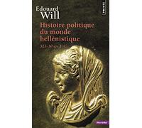 Histoire Politique Du Monde Hellenistique (323-30 Avant J-C)