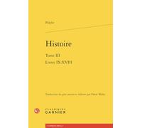 Histoire: Tome III Livres IX-XVIII