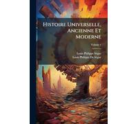 Histoire Universelle, Ancienne Et Moderne