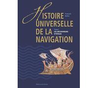 Histoire universelle de la navigation: Tome 1, Les découvreurs d'étoiles