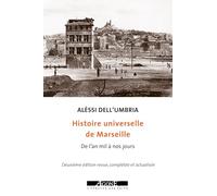 Histoire universelle de Marseille: De l'an mil à nos jours