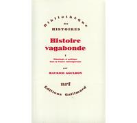 Histoire vagabonde: Tome 1, Ethnologie et politique dans la France contemporaine