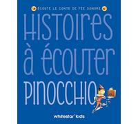 Histoires à écouter - Pinocchio: Ecoute le conte de fées sonore