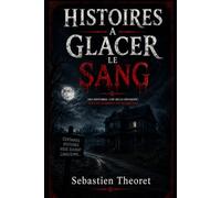 Histoires à glacer le sang: Volume1