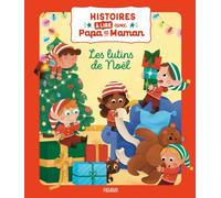 Histoires à lire avec papa et maman - Les lutins de Noël