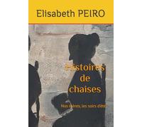 Histoires de chaises: Nos mères, les soirs d'été