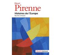 Histoires de l’Europe: Oeuvres choisies