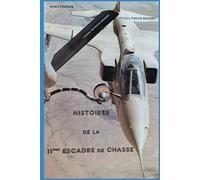 HISTOIRES DE LA 11ème ESCADRE DE CHASSE