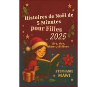 Histoires de Noël de 5 Minutes pour Filles 2025: Lire, rire, aimer, célébrer