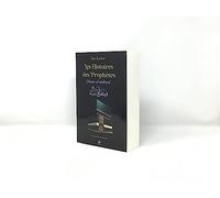 HISTOIRES DES PROPHETES (Les) - Qisas al-anbiyâ': D'Adam à Jésus