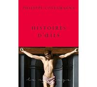 Histoires d'oeils: collection Le Courage dirigée par Charles Dantzig