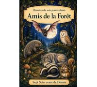 Histoires du Soir pour Enfants: Animaux - Amis de la Forêt: 3
