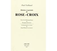Histoires et portraits de Rose-Croix - [Archè]