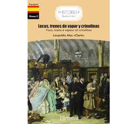 Histoires faciles à lire - Locos, trenes de vapor y crinolinas