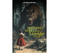 HISTOIRES FOLLES ET LÉGENDES DU TERROIR FRANÇAIS