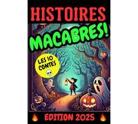 Histoires Macabres: LEs 10 Contes Edition 2025
