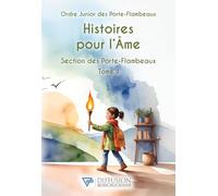 Histoires pour l'âme - Section des Porte-flambeaux Tome 3