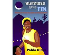 Histoires sans fin: Récits et vécus au-delà de l'impossible