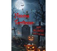Histoires Terrifiantes: Une collection de récits horrifiques dans des villages italiens et lieux oubliés, où la frontière entre réalité et cauchemar ... pour Halloween, 33 récits originaux.