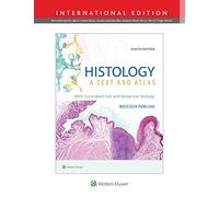 Histology: A Text and Atlas: With Correlated Cell and Molecular Biology