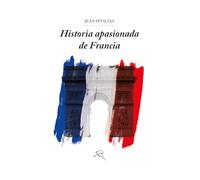 Historia apasionada de Francia