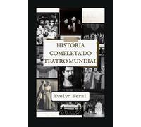 História Completa do Teatro Mundial